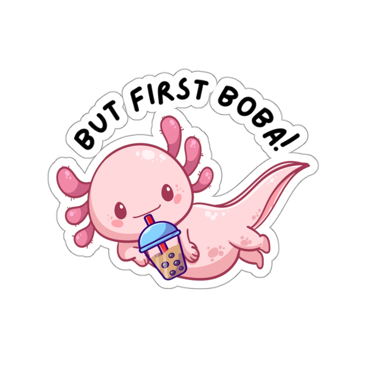 But First... | Kiss-Cut Stickers