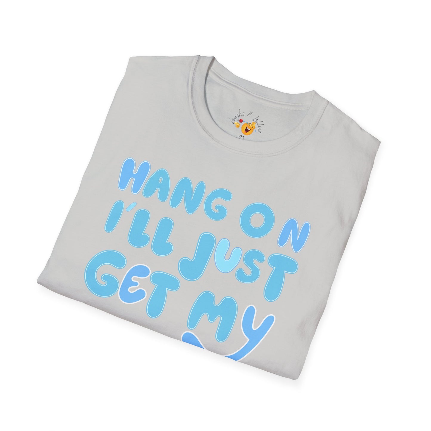 Hang on! | Soft Tee